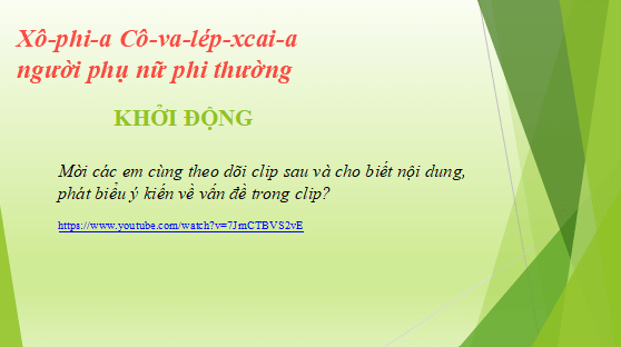 Giáo án điện tử bài Xô-phi-a Cô-va-lep-xcai-a người phụ nữ phi thường | PPT Văn 12 Cánh diều