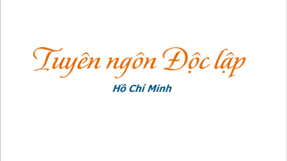 Giáo án điện tử bài Tuyên ngôn độc lập | PPT Văn 12 Chân trời sáng tạo