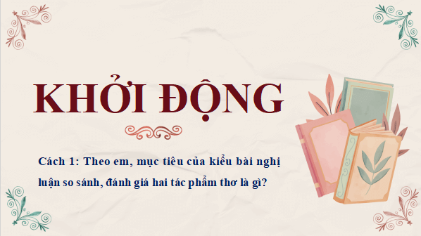 Giáo án điện tử bài Viết bài văn nghị luận so sánh, đánh giá hai tác phẩm thơ | PPT Văn 12 Kết nối tri thức
