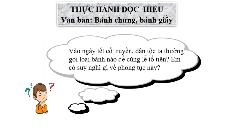 Giáo án điện tử bài Bánh chưng, bánh giầy | PPT Văn 6 Chân trời sáng tạo