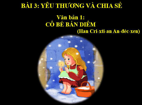 Giáo án điện tử bài Cô bé bán diêm | PPT Văn 6 Kết nối tri thức