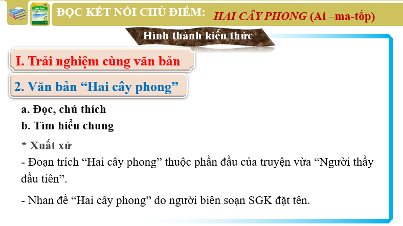 Giáo án điện tử bài Hai cây phong | PPT Văn 6 Chân trời sáng tạo