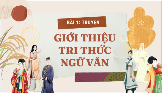 Giáo án điện tử bài Kiến thức ngữ văn (trang 14) | PPT Văn 6 Cánh diều