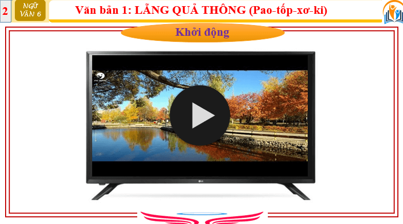 Giáo án điện tử bài Lẵng quả thông | PPT Văn 6 Chân trời sáng tạo