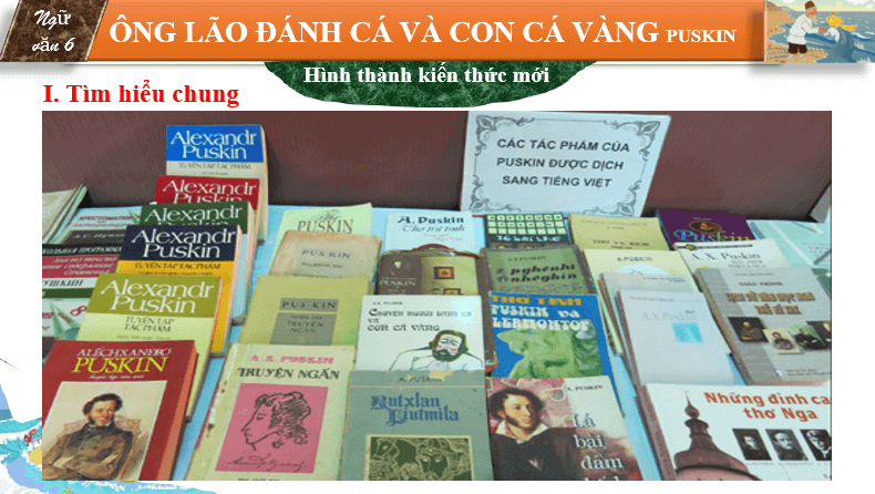 Giáo án điện tử bài Ông lão đánh cá và con cá vàng | PPT Văn 6 Cánh diều