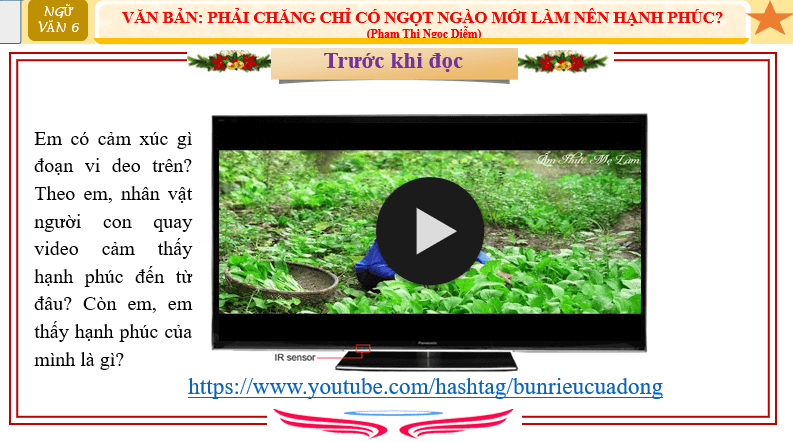 Giáo án điện tử bài Phải chăng chỉ có ngọt ngào mới làm nên hạnh phúc? | PPT Văn 6 Chân trời sáng tạo