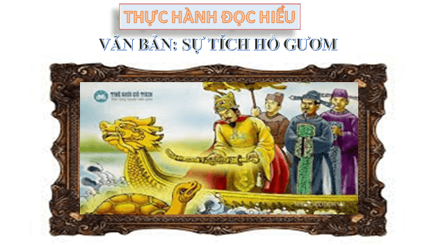 Giáo án điện tử bài Sự tích Hồ Gươm | PPT Văn 6 Chân trời sáng tạo