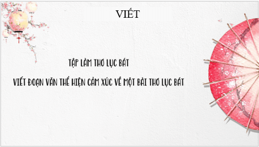 Giáo án điện tử bài Tập làm một bài thơ lục bát | PPT Văn 6 Kết nối tri thức
