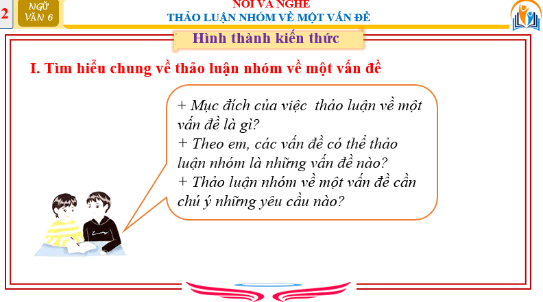 Giáo án điện tử bài Thảo luận nhóm về một vấn đề trang 82 | PPT Văn 6 Cánh diều