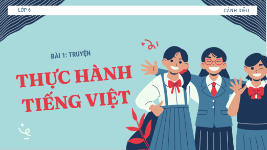 Giáo án điện tử bài Thực hành tiếng Việt trang 24 | PPT Văn 6 Cánh diều