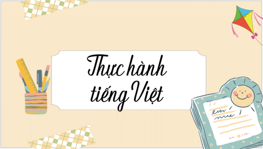 Giáo án điện tử bài Thực hành tiếng Việt lớp 6 trang 66 | PPT Văn 6 Kết nối tri thức