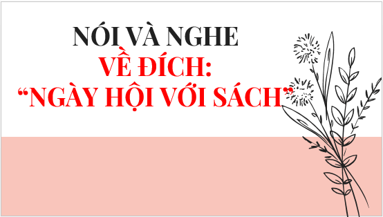 Giáo án điện tử bài Trình bày ý kiến về một vấn đề trong đời sống được gợi ra từ cuốn sách đã đọc | PPT Văn 6 Kết nối tri thức