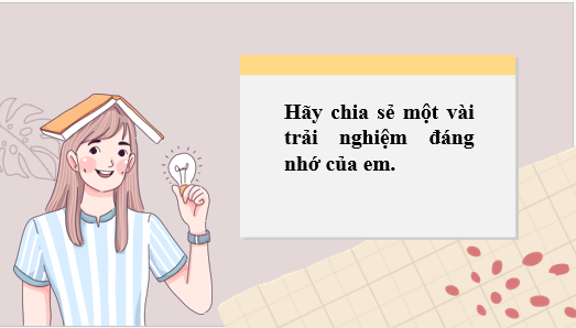 Giáo án điện tử bài Viết bài văn kể lại một trải nghiệm của em (trang 28) | PPT Văn 6 Kết nối tri thức