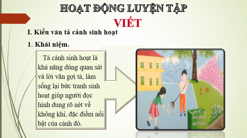 Giáo án điện tử bài Viết bài văn tả cảnh sinh hoạt | PPT Văn 6 Chân trời sáng tạo