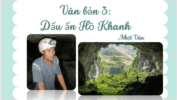 Giáo án điện tử bài Dấu ấn Hồ Khanh | PPT Văn 7 Kết nối tri thức