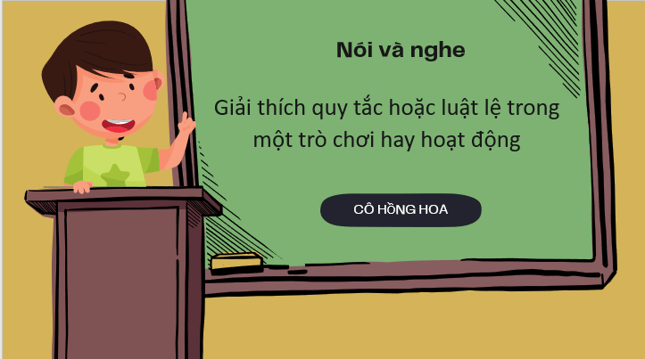 Giáo án điện tử bài Giải thích quy tắc hoặc luật lệ trong một trò chơi hay hoạt động | PPT Văn 7 Kết nối tri thức