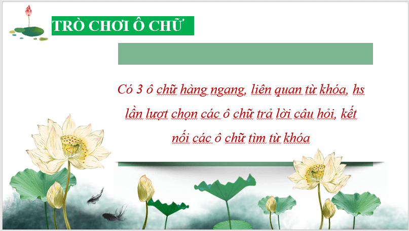 Giáo án điện tử bài Hình ảnh hoa sen trong bài ca dao Trong đầm gì đẹp bằng sen | PPT Văn 7 Chân trời sáng tạo