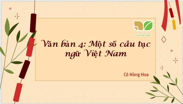 Giáo án điện tử bài Một số câu tục ngữ Việt Nam | PPT Văn 7 Kết nối tri thức