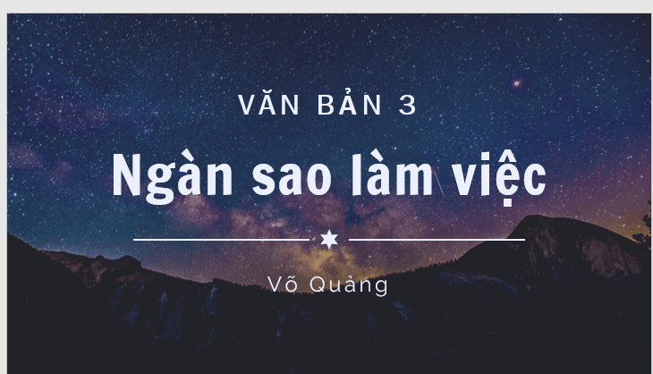 Giáo án điện tử bài Ngàn sao làm việc | PPT Văn 7 Kết nối tri thức