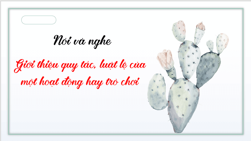 Giáo án điện tử bài Nói và nghe: Giải thích quy tắc, luật lệ của một hoạt động hay trò chơi | PPT Văn 7 Cánh diều