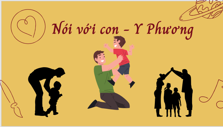 Giáo án điện tử bài Nói với con | PPT Văn 7 Kết nối tri thức