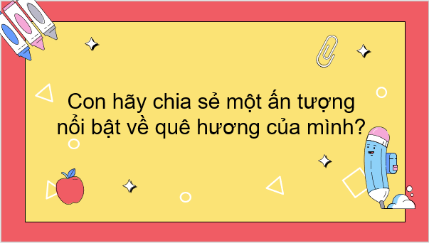 Giáo án điện tử bài Quê hương | PPT Văn 7 Kết nối tri thức