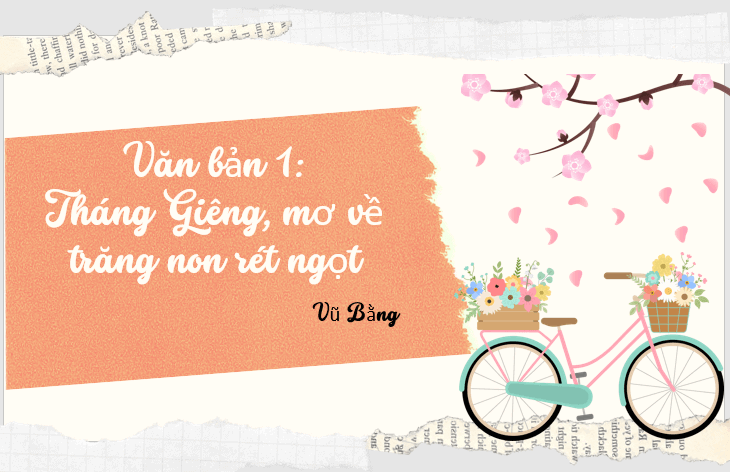 Giáo án điện tử bài Tháng Giêng, mơ về trăng non rét ngọt | PPT Văn 7 Kết nối tri thức