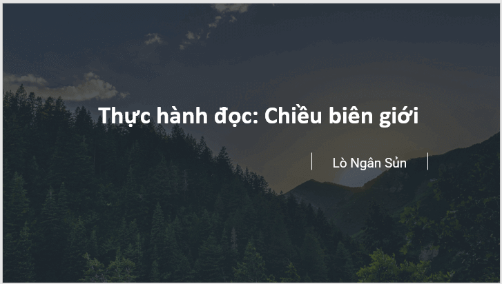 Giáo án điện tử bài Thực hành đọc: Chiều biên giới trang 104 | PPT Văn 7 Kết nối tri thức