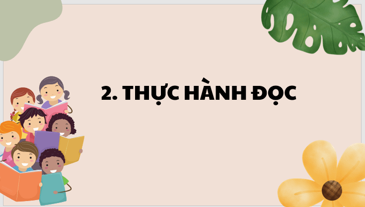 Giáo án điện tử bài Thực hành đọc: Ngôi nhà trên cây trang 33, 34, 35, 36, 37 | PPT Văn 7 Kết nối tri thức