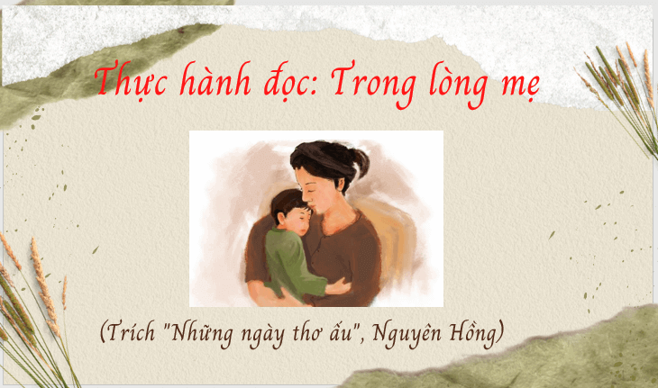 Giáo án điện tử bài Thực hành đọc: Trong lòng mẹ trang 84, 85, 86 | PPT Văn 7 Kết nối tri thức