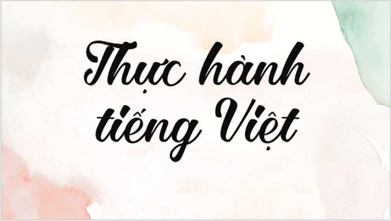 Giáo án điện tử bài Thực hành tiếng Việt trang 108, 109 | PPT Văn 7 Cánh diều