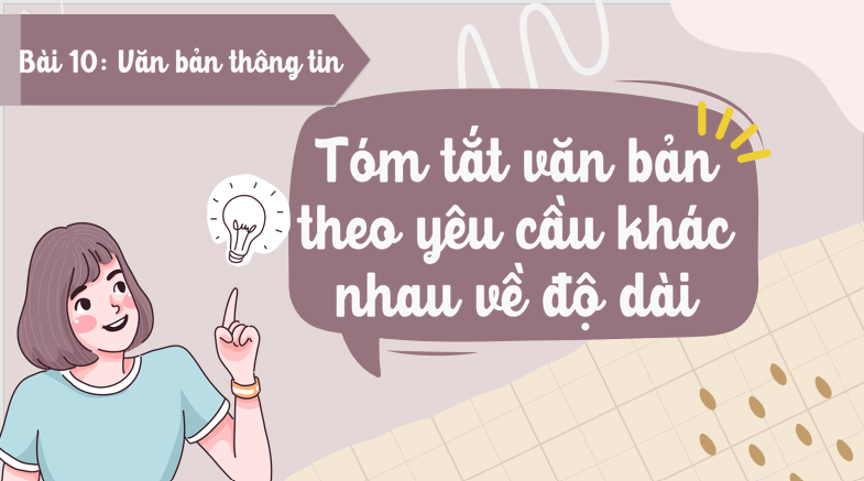 Giáo án điện tử bài Tóm tắt văn bản theo yêu cầu khác nhau về độ dài | PPT Văn 7 Cánh diều