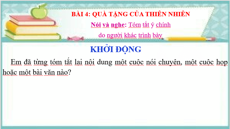 Giáo án điện tử bài Tóm tắt ý chính do người khác trình bày | PPT Văn 7 Chân trời sáng tạo