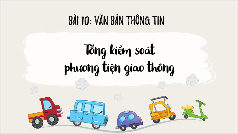 Giáo án điện tử bài Tổng kiểm soát phương tiện giao thông | PPT Văn 7 Cánh diều