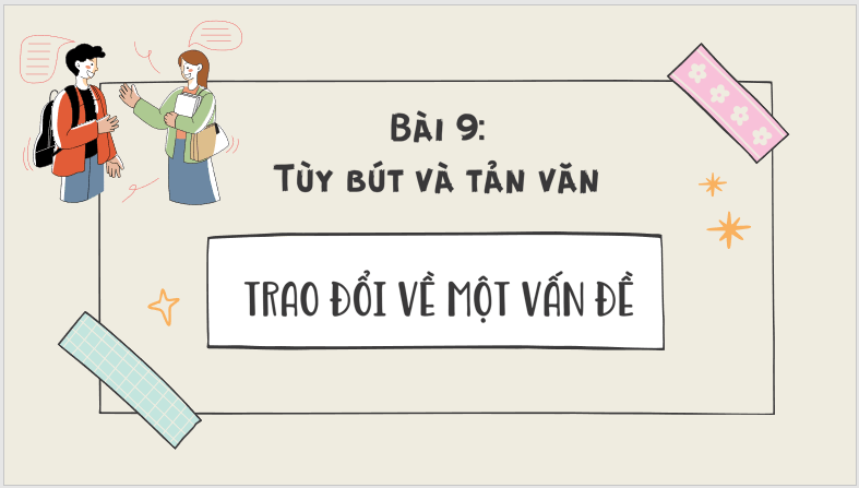 Giáo án điện tử bài Nói và nghe: Trao đổi về một vấn đề | PPT Văn 7 Cánh diều