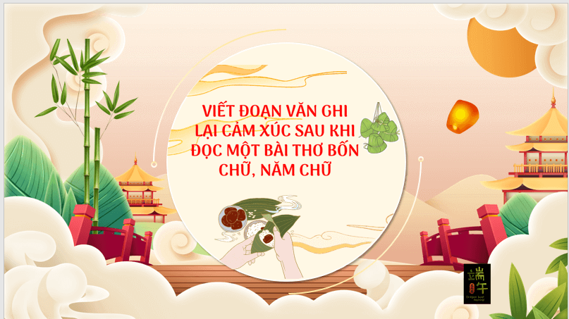 Giáo án điện tử bài Viết đoạn văn ghi lại cảm xúc sau khi đọc một bài thơ bốn chữ, năm chữ | PPT Văn 7 Cánh diều