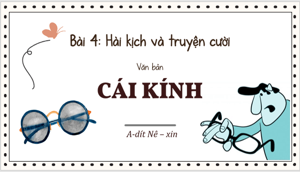 Giáo án điện tử bài Cái kính | PPT Văn 8 Cánh diều