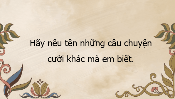 Giáo án điện tử bài Chùm truyện cười dân gian Việt Nam | PPT Văn 8 Kết nối tri thức