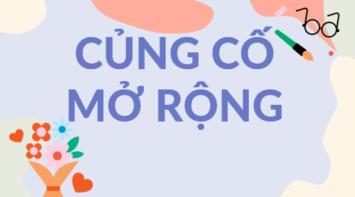 Giáo án điện tử bài Củng cố, mở rộng trang 34 | PPT Văn 8 Kết nối tri thức