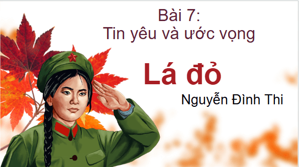 Giáo án điện tử bài Lá đỏ | PPT Văn 8 Kết nối tri thức