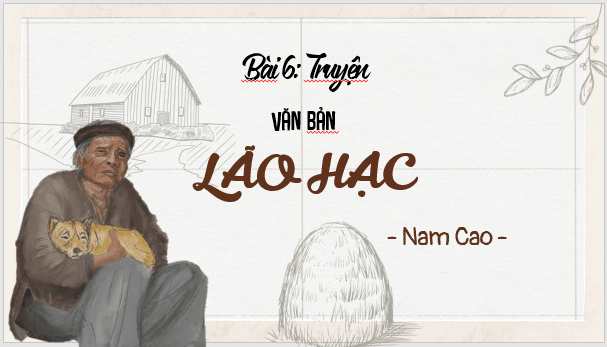 Giáo án điện tử bài Lão Hạc | PPT Văn 8 Cánh diều