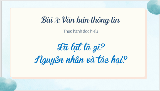 Giáo án điện tử bài Lũ lụt là gì? Nguyên nhân và tác hại | PPT Văn 8 Cánh diều