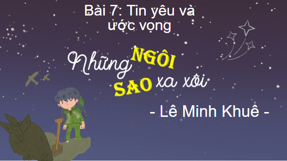 Giáo án điện tử bài Những ngôi sao xa xôi | PPT Văn 8 Kết nối tri thức