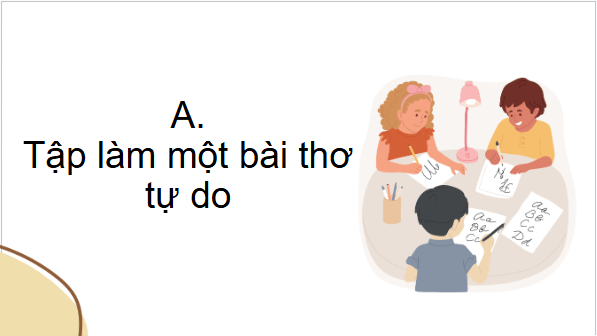 Giáo án điện tử bài Tập làm một bài thơ tự do | PPT Văn 8 Kết nối tri thức