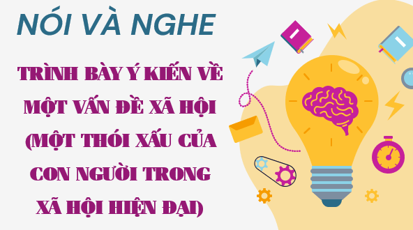 Giáo án điện tử bài Trình bày ý kiến về một vấn đề xã hội (một thói xấu của con người trong xã hội hiện đại) | PPT Văn 8 Kết nối tri thức