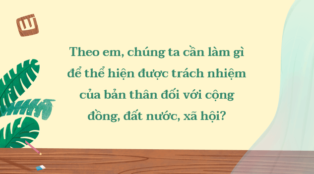 Giáo án điện tử bài Viết bài văn nghị luận về một vấn đề đời sống (con người trong mối quan hệ với cộng đồng, đất nước) | PPT Văn 8 Kết nối tri thức