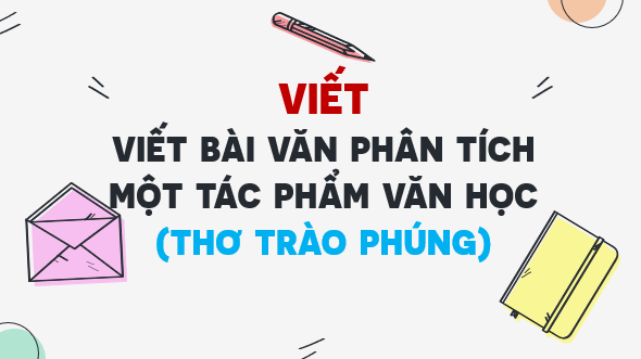 Giáo án điện tử bài Viết bài văn phân tích một tác phẩm văn học (thơ trào phúng) | PPT Văn 8 Kết nối tri thức