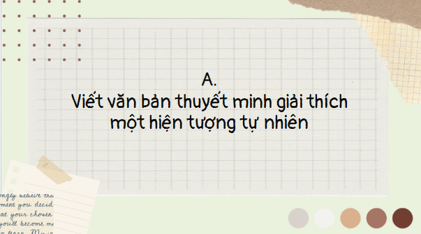 Giáo án điện tử bài Viết văn bản thuyết minh giải thích một hiện tượng tự nhiên | PPT Văn 8 Kết nối tri thức