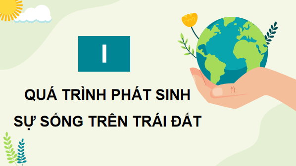 Giáo án điện tử Sinh 12 Cánh diều Bài 19: Sự phát sinh, phát triển sự sống trên Trái Đất và hình thành loài người | PPT Sinh học 12