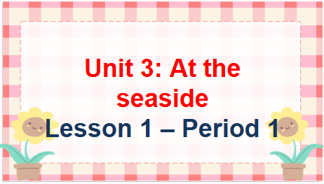 Giáo án điện tử Tiếng Anh lớp 2 Global Success Unit 3 Lesson 1 | PPT Tiếng Anh lớp 2